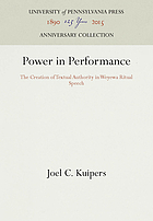 Power in performance : the creation of textual authority in Weyewa ritual speech