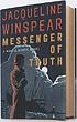 Messenger of truth : a Maisie Dobbs novel 著者： Jacqueline Winspear