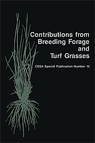 Contributions from breeding forage and turf grasses : proceedings of a symposium sponsored by Divisions C-1, C-5, and C-6 of the Crop Science Society of America in Atlanta, Georgia, 1 Dec. 1987