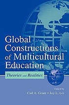Global constructions of multicultural education : theories and realities