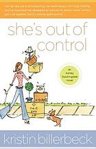 She's out of control : a novel