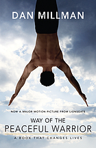 Way of the peaceful warrior : a book that changes lives