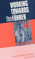 Working towards the Führer : essays in honour of Sir Ian Kershaw
