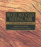 Rocky Mountain National Park : a 100 year perspective