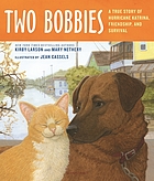 Two Bobbies : a true story of Hurricane Katrina, friendship, and survival