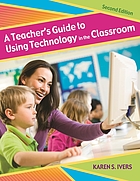 A teacher's guide to using technology in the classroom