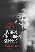 When children suffer : a sourcebook for ministry... von Andrew D Lester