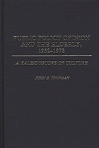 Public policy opinion and the elderly, 1952-1978 : a kaleidoscope of culture
