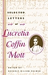 Selected letters of Lucretia Coffin Mott por Lucretia Mott