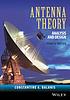 Antenna theory : analysis and design by Constantine A Balanis