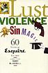 Lust, violence, sin, magic : sixty years of Esquire... by L  Rust Hills