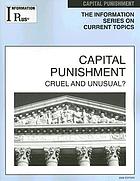 Capital punishment : cruel and unusual?