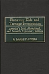 Runaway kids and teenage prostitution : America's... von R  Barri Flowers