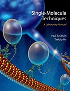 Single-molecule techniques : a laboratory manual