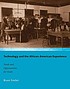 Technology and the African-American experience : needs and opportunities for study