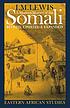 A modern history of the Somali : nation and state... by I  M Lewis