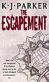 The escapement por K  J Parker