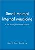 Small animal internal medicine case management... by Darcy H Shaw