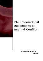 The international dimensions of internal conflict