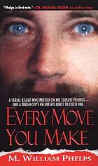 Every move you make