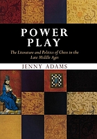 Power play : the literature and politics of chess in the Late Middle Ages