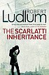 The Scarlatti inheritance de Robert Ludlum