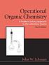 Operational organic chemistry : a problem-solving approach to the laboratory course