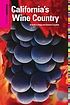California's wine country : a guide to Napa and... by  Jean Saylor Doppenberg 