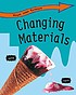 Changing materials