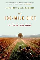 The 100-mile diet : a year of local eating