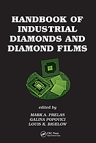 Handbook of industrial diamonds and diamond films