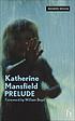 Prelude von Katherine Mansfield