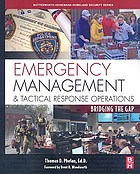 Emergency management and tactical response operations... by Thomas D Phelan