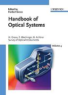 Handbook of optical systems Vol. 4. Survey of optical instruments