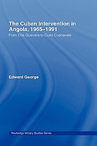 The cuban intervention in Angola, 1965-1991 : from Che Guevara to Cuito Cuanavale