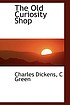 The old curiosity shop por Charles Dickens