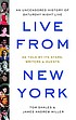 Live from New York : an uncensored history of Saturday night live