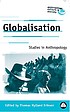 Globalisation : studies in anthropology by Thomas Hylland Eriksen
