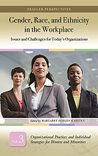 Gender, race, and ethnicity in the workplace : issues and challenges for today's organizations