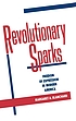 Revolutionary sparks : freedom of expression in... by Margaret A Blanchard