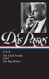 U.S.A. : the 42nd parallel ; 1919 ; The big money by John Dos Passos