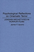 Psychological reflections on cinematic terror : Jungian archetypes in horror films
