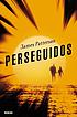 Perseguidos von James Patterson
