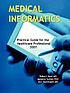 Medical informatics : practical guide for the... de  Robert Hoyt 