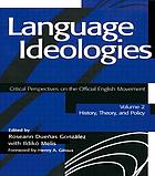 Language ideologies : critical perspectives on the official English movement