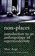 Non-places : introduction to an anthropology of... von Marc Augé