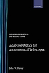 Adaptive optics for astronomical telescopes by  John W Hardy 