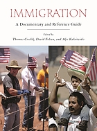 Immigration : a documentary and reference guide