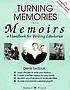 Turning memories into memoirs : a handbook for... de Denis Ledoux