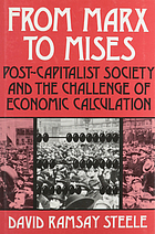From Marx to Mises : post-capitalist society and the challenge of economic calculation